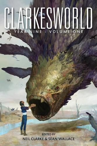 Clarkesworld Year Nine: Volume One