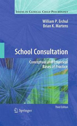 Cover image for School Consultation: Conceptual and Empirical Bases of Practice