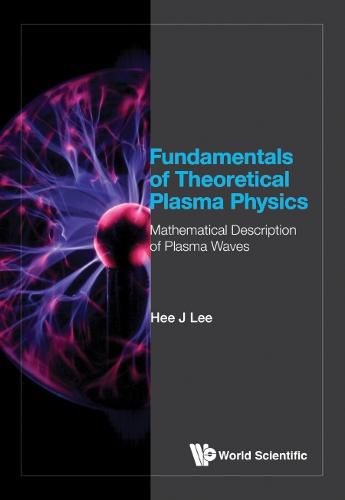 Cover image for Fundamentals Of Theoretical Plasma Physics: Mathematical Description Of Plasma Waves