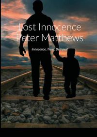 Cover image for Lost Innocence Peter Matthews