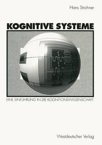 Cover image for Kognitive Systeme: Eine Einfuhrung in Die Kognitionswissenschaft