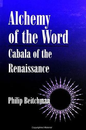 Cover image for Alchemy of the Word: Cabala of the Renaissance