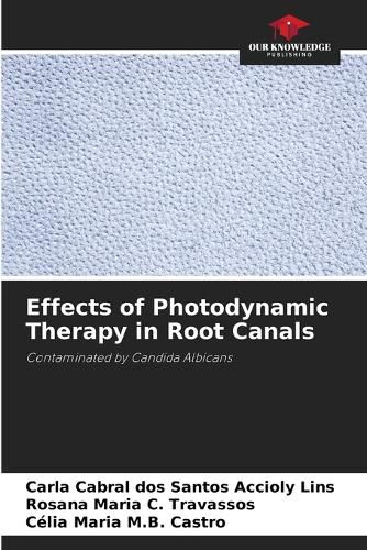 Cover image for Effects of Photodynamic Therapy in Root Canals