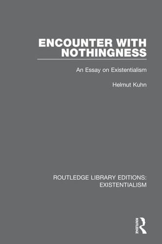 Cover image for Encounter with Nothingness: An Essay on Existentialism