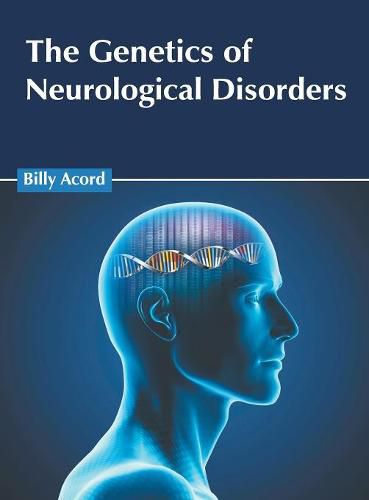 Cover image for The Genetics of Neurological Disorders