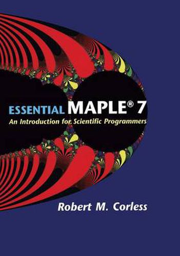 Cover image for Essential Maple 7: An Introduction for Scientific Programmers