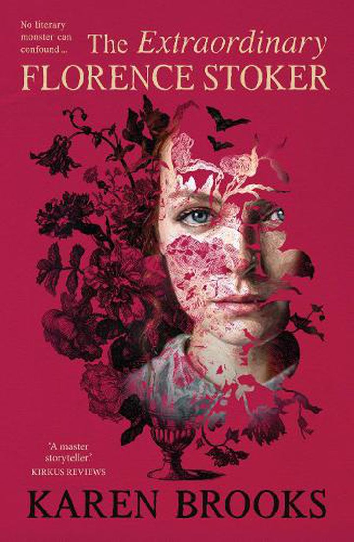 The Extraordinary Florence Stoker by Karen Brooks