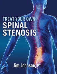 Cover image for Treat Your Own Spinal Stenosis