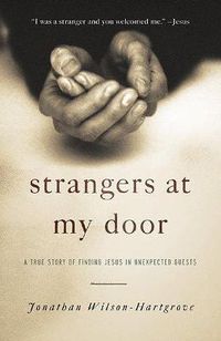 Cover image for Strangers at My Door: A True Story of Finding Jesus in Unexpected Guests