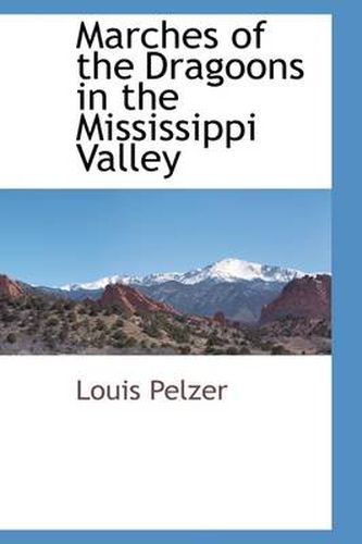 Cover image for Marches of the Dragoons in the Mississippi Valley