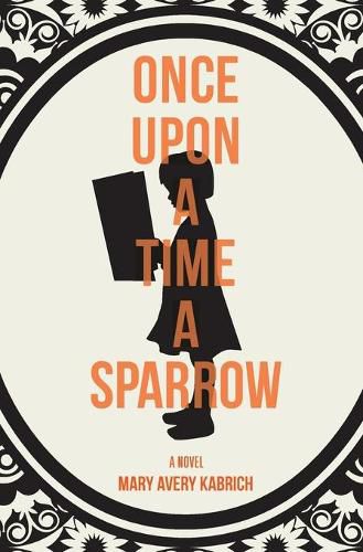 Cover image for Once Upon a Time a Sparrow