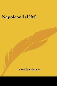 Cover image for Napoleon I (1904)