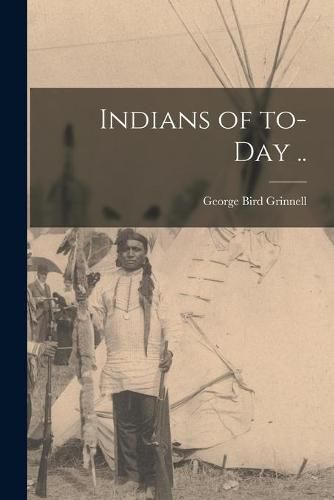 Cover image for Indians of To-day ..