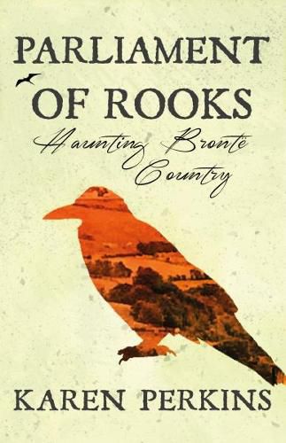 Cover image for Parliament of Rooks: Haunting Bronte Country
