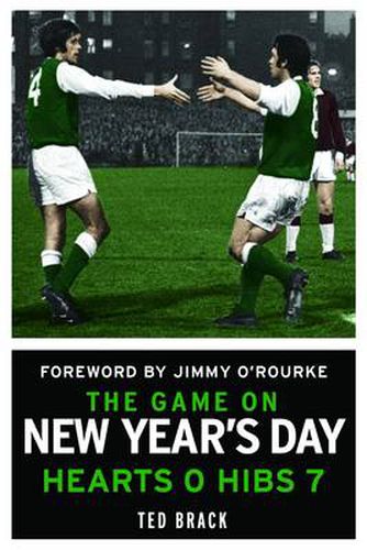 Cover image for The Game on New Year's Day: Hearts 0, Hibs 7