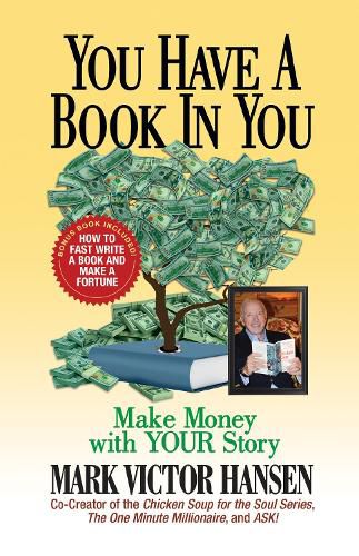 Cover image for You Have a Book In You: Make Money with YOUR Story