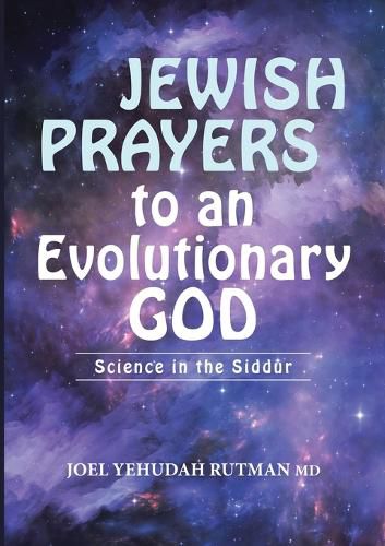 Cover image for Jewish Prayers to an Evolutionary God: Science in the Siddur