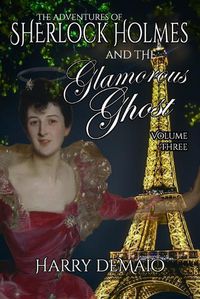 Cover image for The Adventures of Sherlock Holmes and The Glamorous Ghost - Book 3