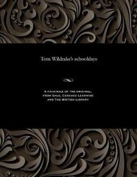 Cover image for Tom Wildrake's Schooldays