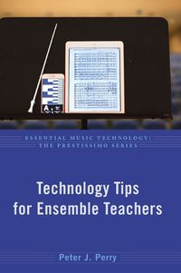 Cover image for Technology Tips for Ensemble Teachers