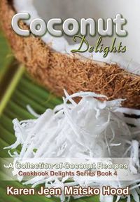 Cover image for Coconut Delights Cookbook