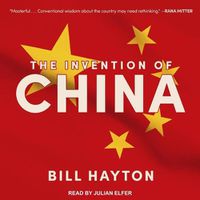 Cover image for The Invention of China Lib/E