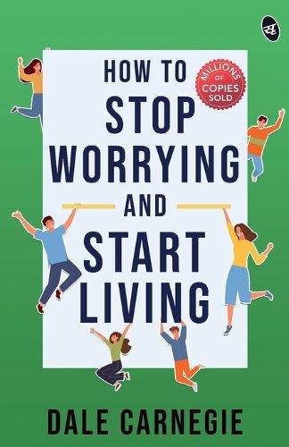 Cover image for How to Stop Worrying and Start Living
