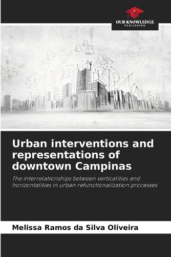Cover image for Urban interventions and representations of downtown Campinas