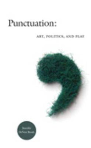 Punctuation: Art, Politics, and Play