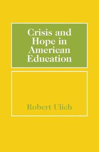 Cover image for Crisis and Hope in American Education