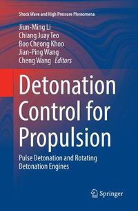 Cover image for Detonation Control for Propulsion: Pulse Detonation and Rotating Detonation Engines