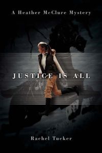 Cover image for Justice Is All