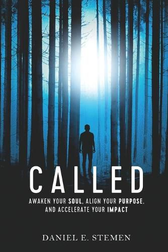 Cover image for Called: Awaken Your Soul, Align Your Purpose, and Accelerate Your Impact