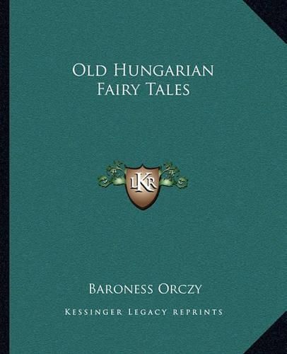 Old Hungarian Fairy Tales