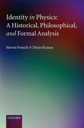 Cover image for Identity in Physics: A Historical, Philosophical, and Formal Analysis