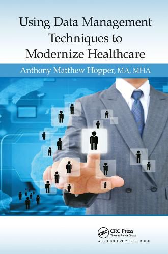 Cover image for Using Data Management Techniques to Modernize Healthcare