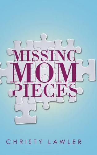 Cover image for Missing Mom Pieces