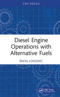 Cover image for Diesel Engine Operations with Alternative Fuels