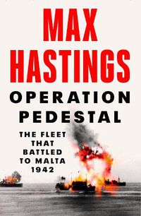 Cover image for Operation Pedestal: The Fleet That Battled to Malta 1942