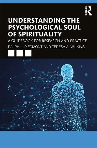 Cover image for Understanding the Psychological Soul of Spirituality: A Guidebook for Research and Practice