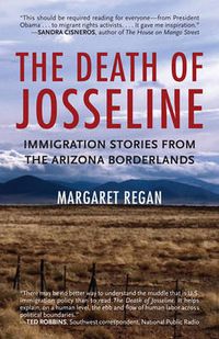 Cover image for The Death of Josseline: Immigration Stories from the Arizona Borderlands
