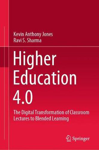 Cover image for Higher Education 4.0: The Digital Transformation of Classroom Lectures to Blended Learning