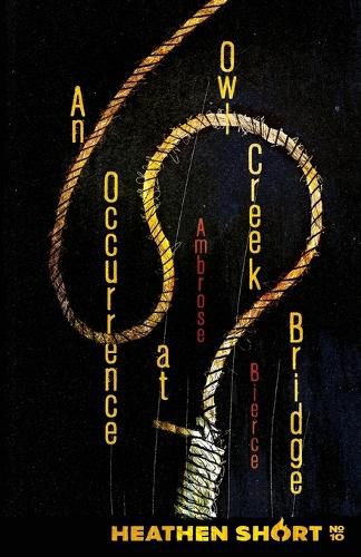 Cover image for An Occurrence at Owl Creek Bridge (Heathen Short)