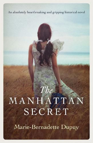 Cover image for The Manhattan Secret: An absolutely heartbreaking and gripping historical novel