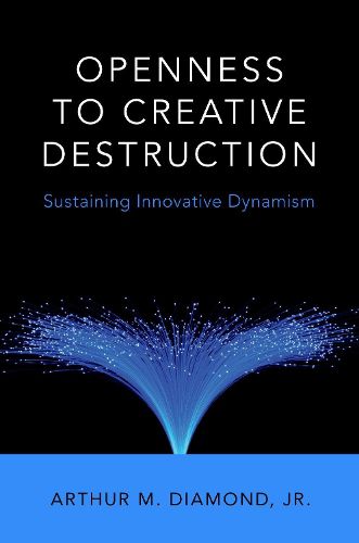 Openness to Creative Destruction: Sustaining Innovative Dynamism