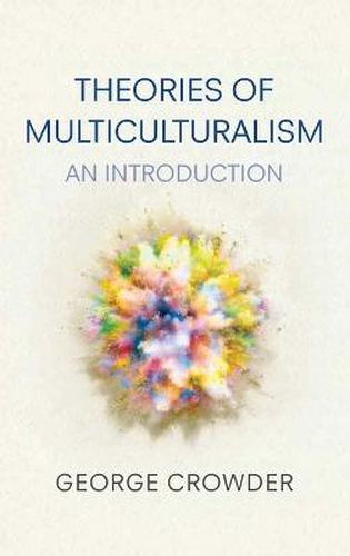 Cover image for Theories of Multiculturalism: An Introduction
