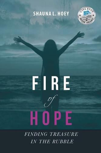 Cover image for Fire of Hope: Finding Treasure in the Rubble