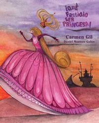 Cover image for !Que fastidio ser princesa! (It's a Pain to be a Princess)