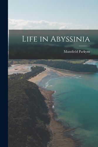 Cover image for Life in Abyssinia