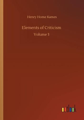 Cover image for Elements of Criticism: Volume 3